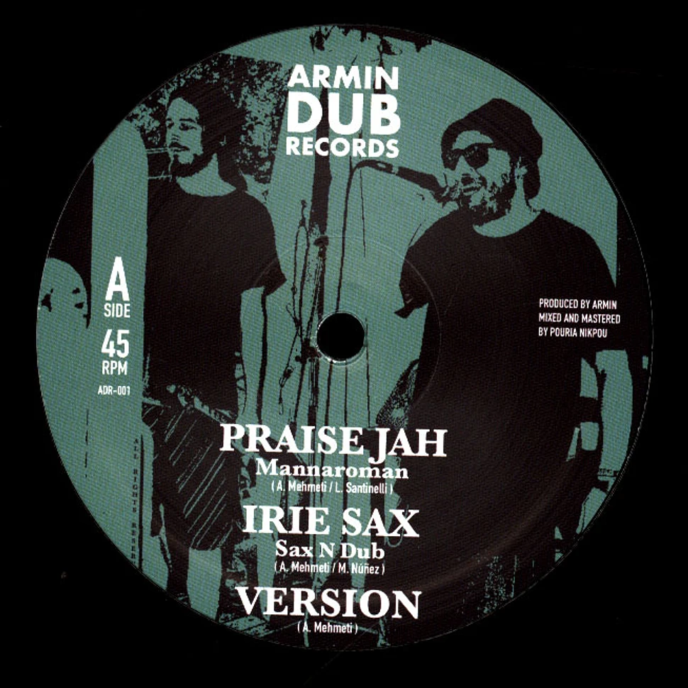 Mannaroman, Sax N Dub / Mannaroman, Armin - Praise Jah, Irie Sax,, Version / Rasta Nah Brute, Irie Melodica, Version