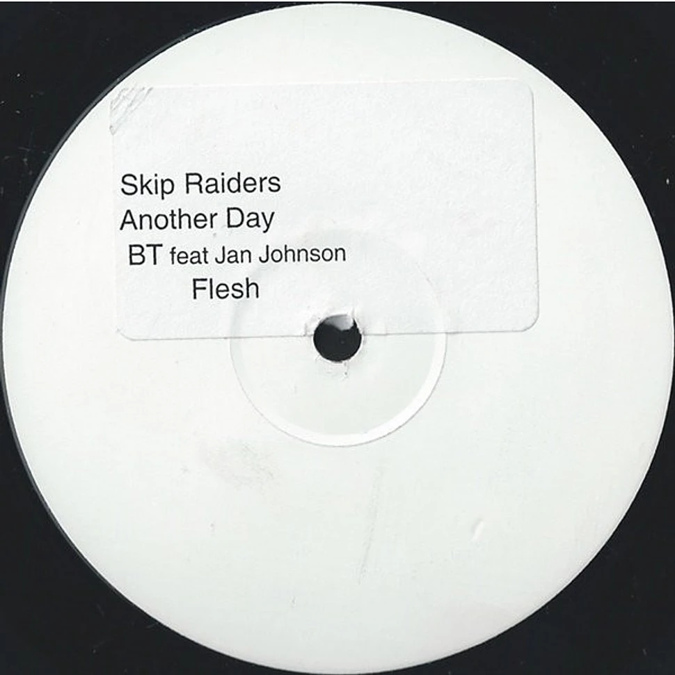 Skip Raiders / BT Feat Jan Johnston - Another Day / Flesh