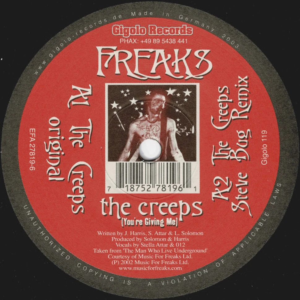 Freaks - The Creeps (You're Giving Me)