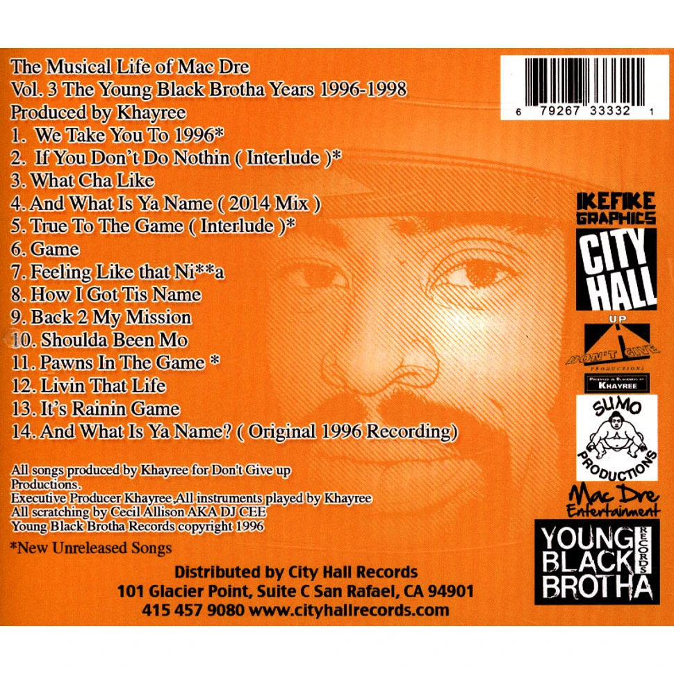 Mac Dre - The Musical Life Of Mac Dre Volume 3 The Young Black Brotha Years 1996-1998