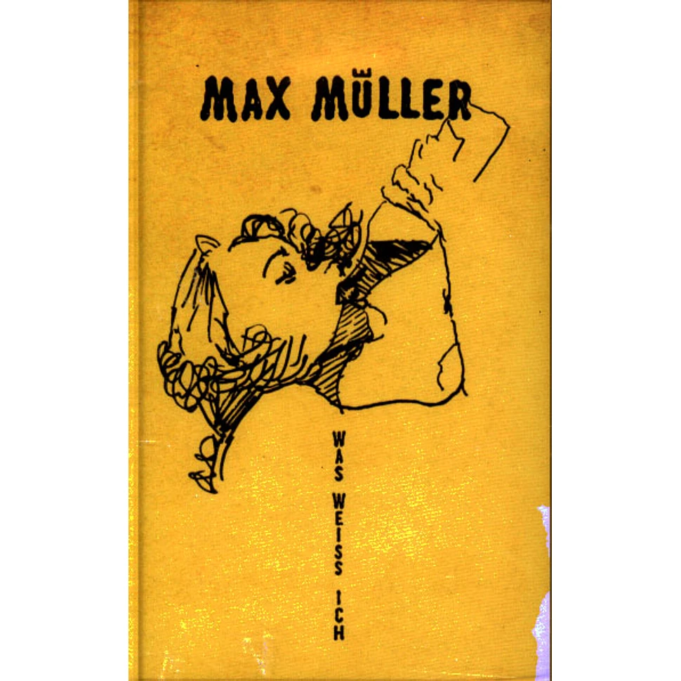 Max Mueller - Was Weiss Ich Limited Edition