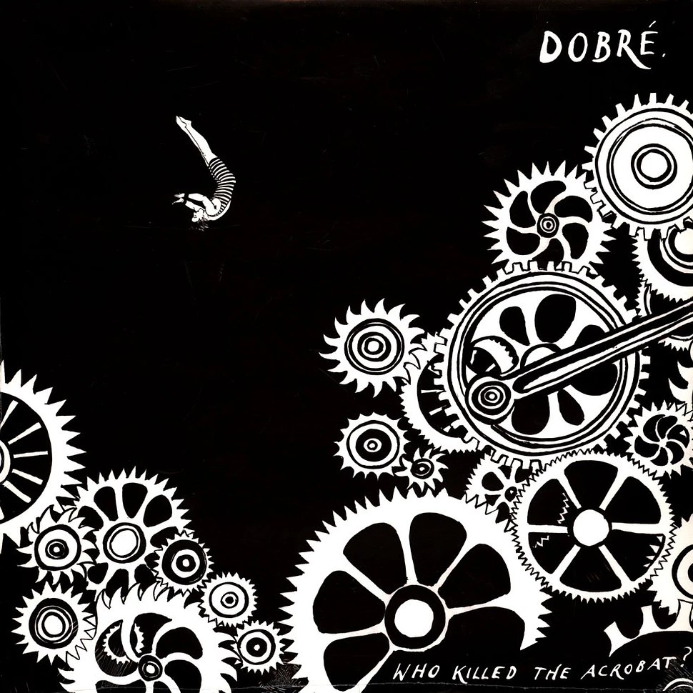 Dobre - Who Killed The Acrobat?