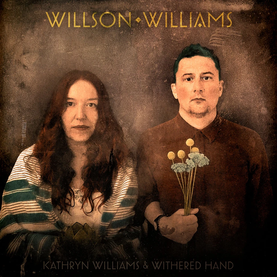 Kathryn & Withered Hand Williams - Willson Williams