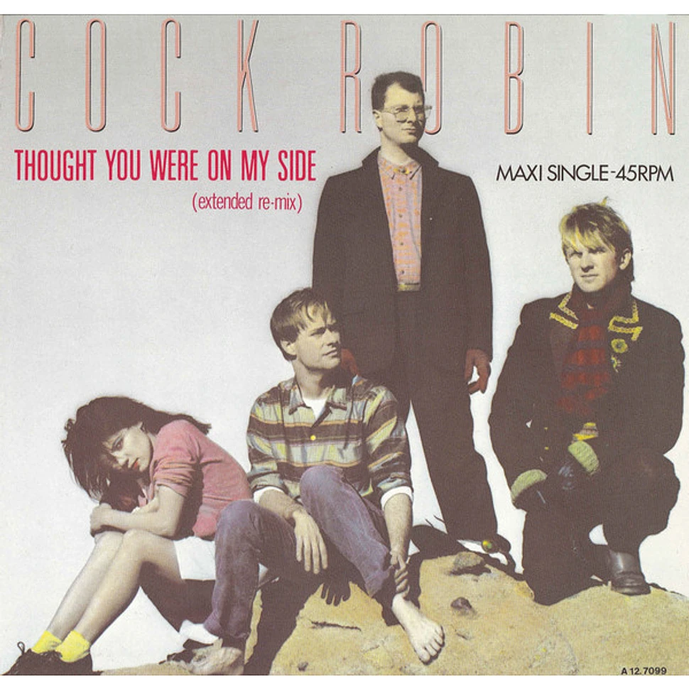 Cock Robin - Thought You Were On My Side