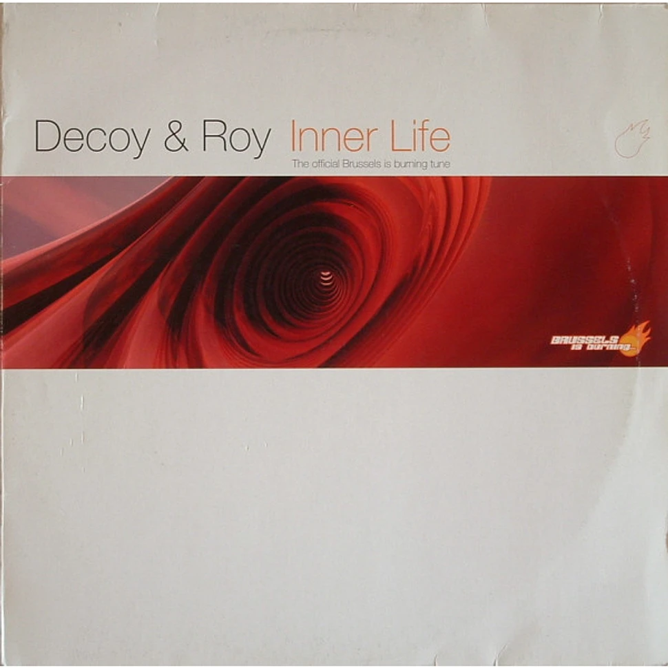 Decoy & Roy - Inner Life (The Official Brussels Is Burning Tune)