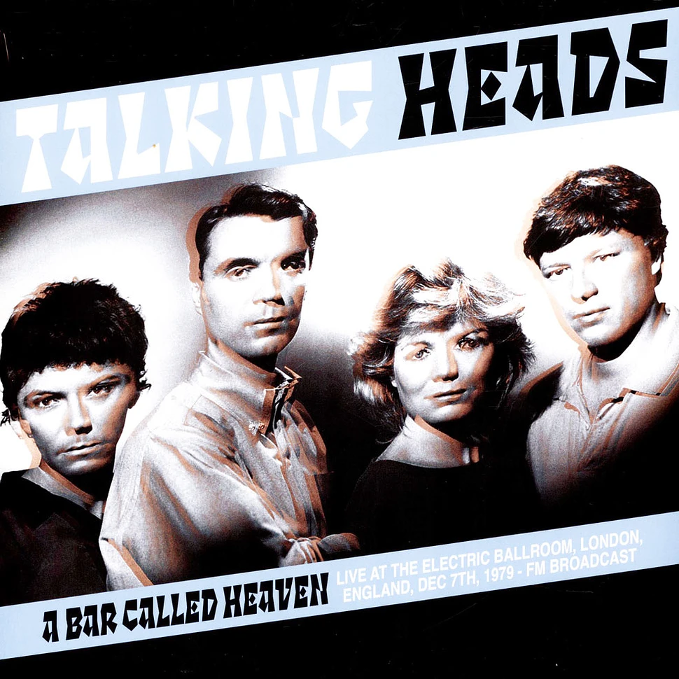 Talking Heads - A Bar Called Heaven: Live At The Electric Ballroom London 1979 Black Vinyl Edition