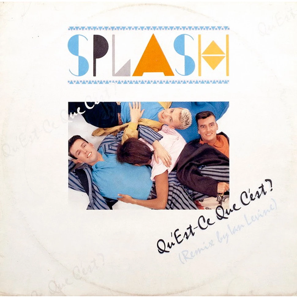 Splash - Qu'Est-Ce Que C'Est? (Remix by Ian Levine)