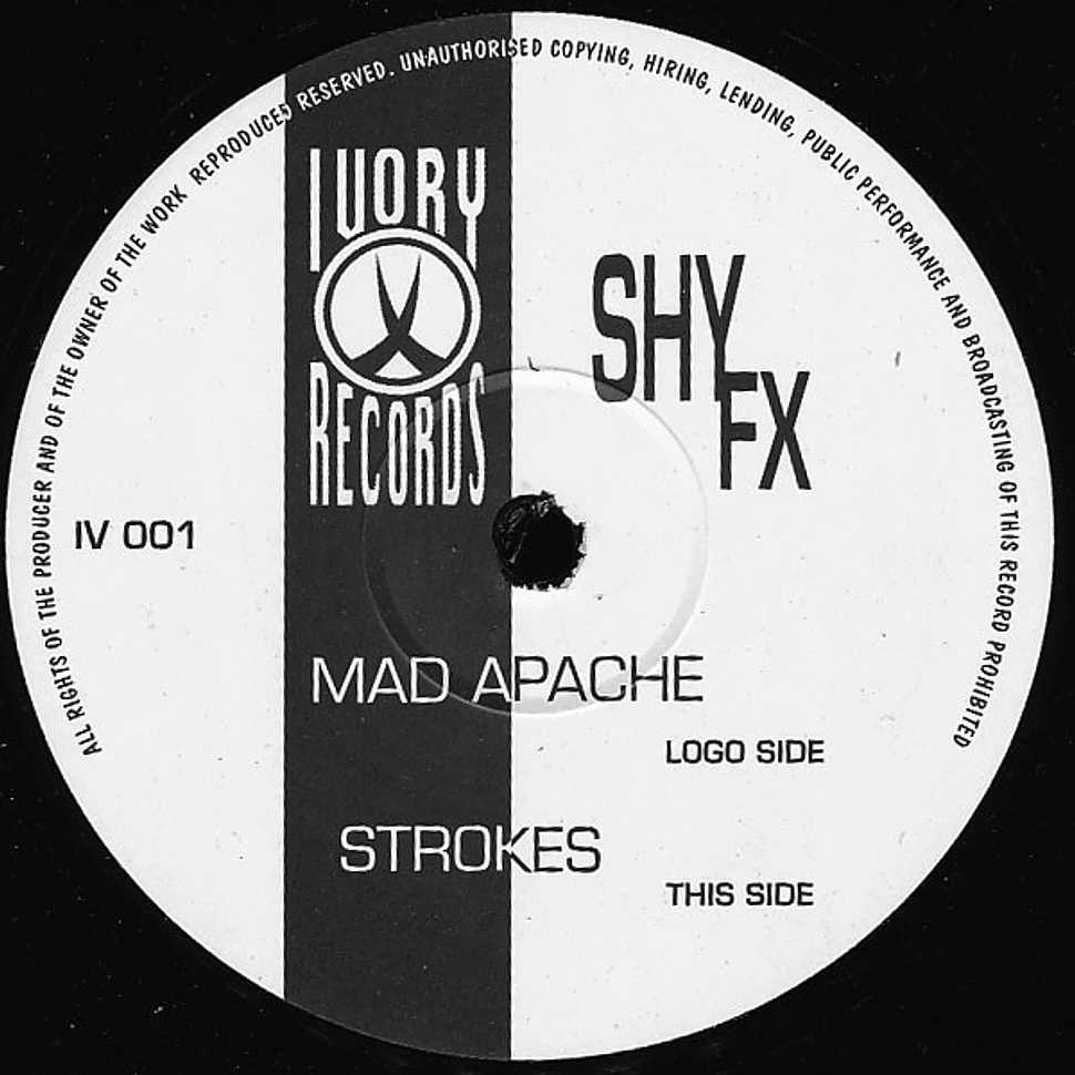 Shy FX - Mad Apache / Strokes