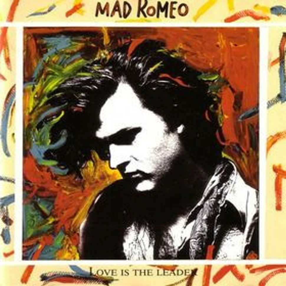 Mad Romeo - Love Is The Leader