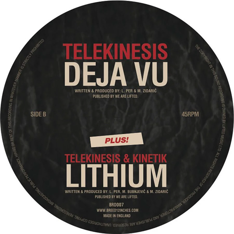 Telekinesis & Kinetik - Deja Vu / Lithium