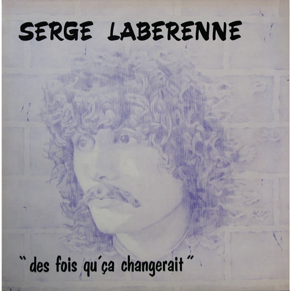 Serge Laberenne - Des Fois Qu'ça Changerait