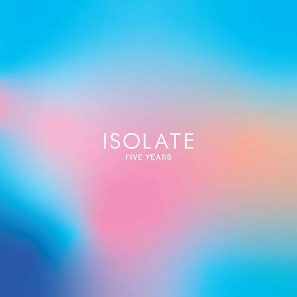 V.A. - Isolate: 5 Years Remixes