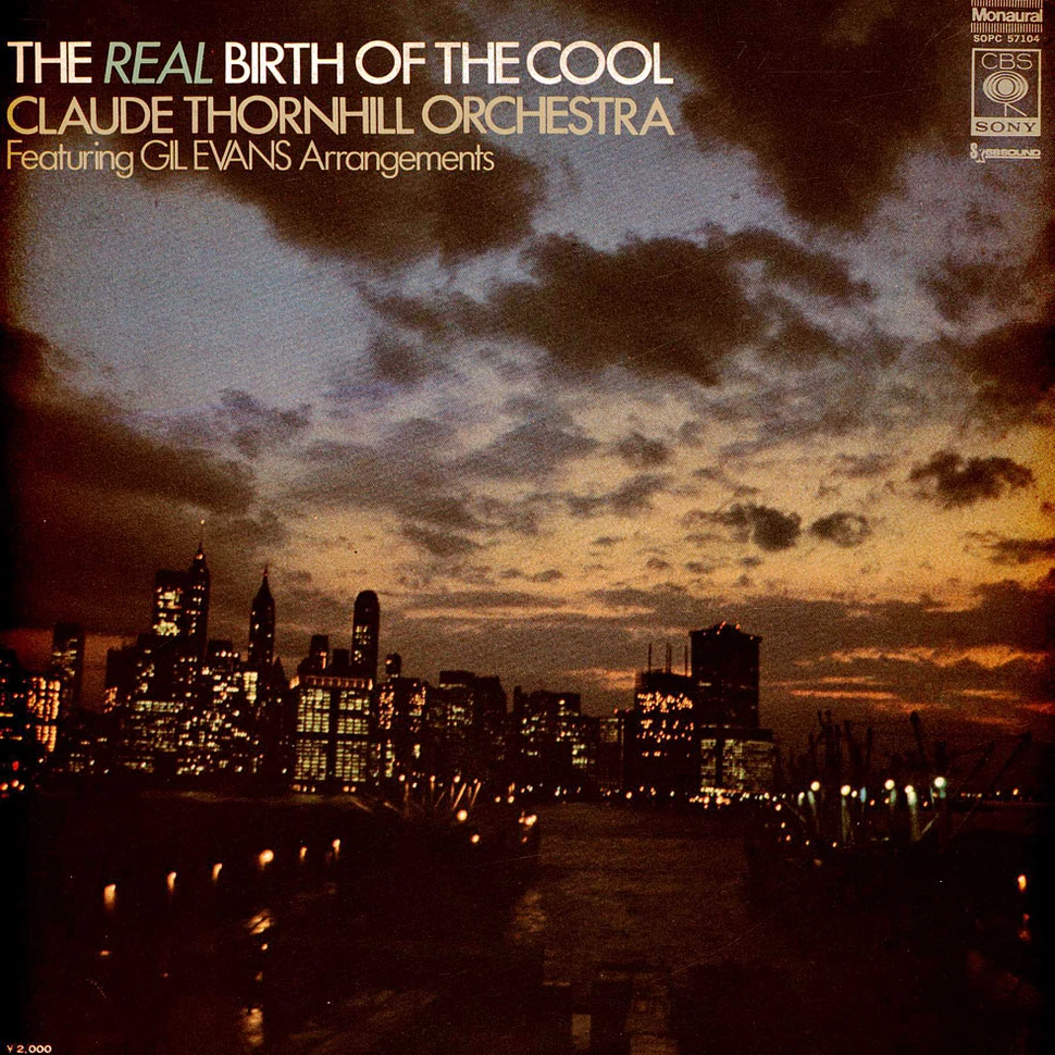 Claude Thornhill And His Orchestra Featuring Gil Evans - The Real Birth Of The Cool (Featuring Gil Evans Arrangements)