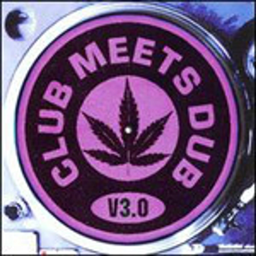 V.A. - Club Meets Dub V3.0