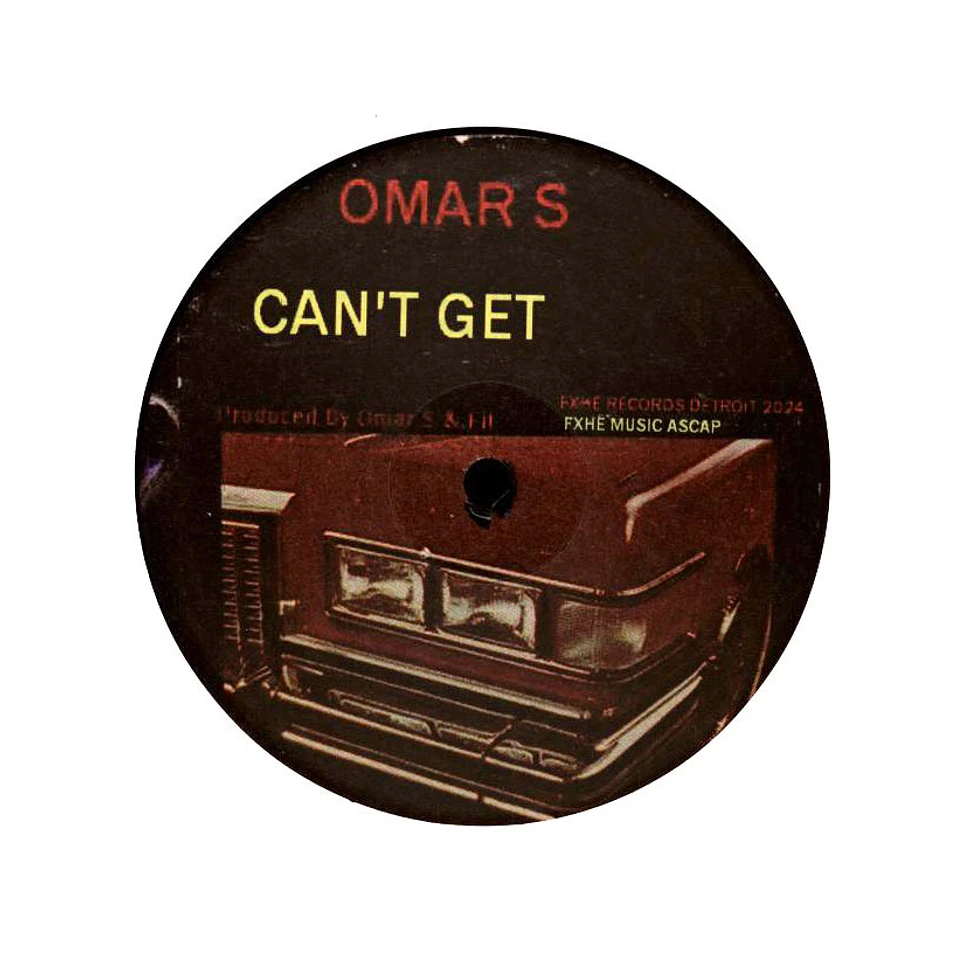 Omar S - Can't Get