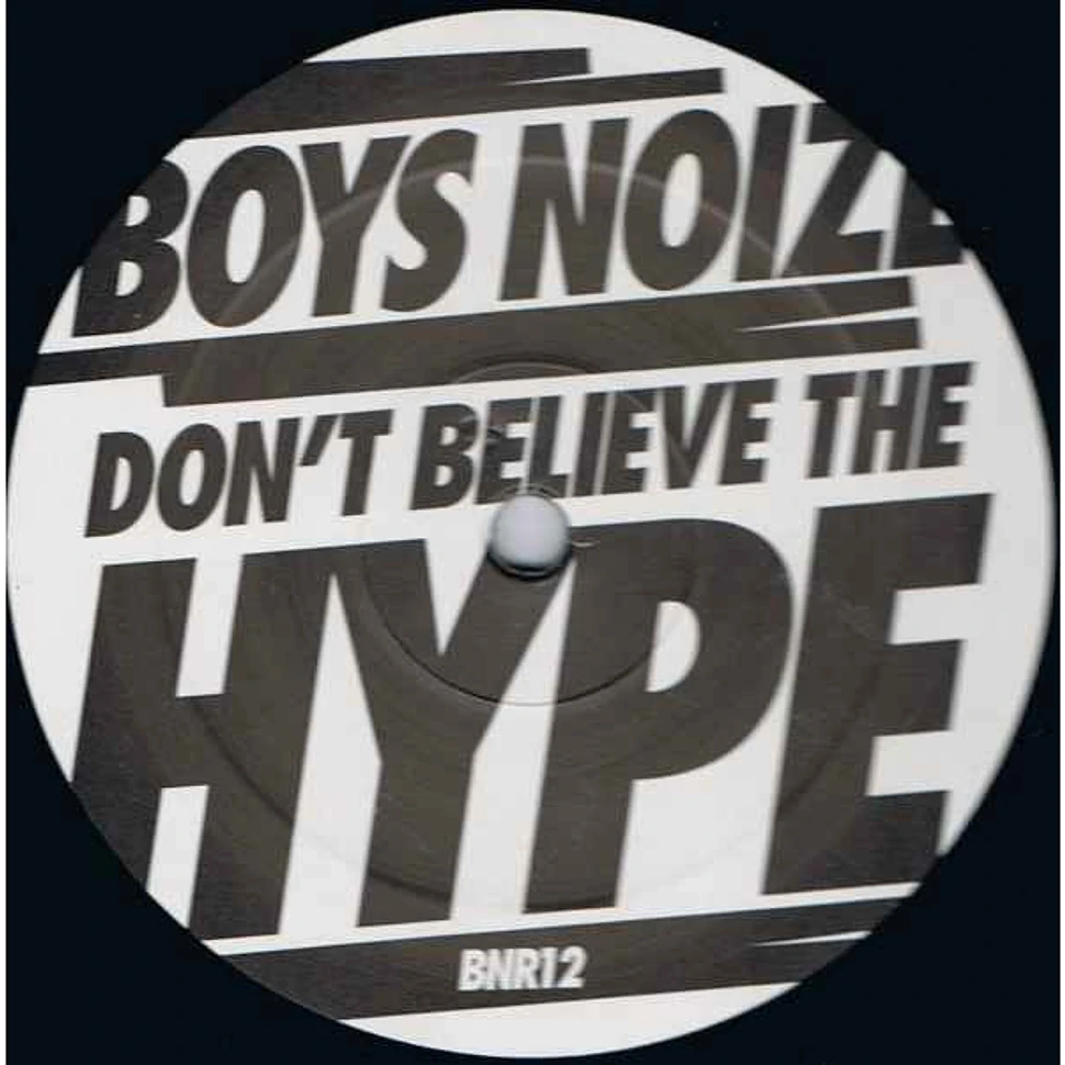 Boys Noize - Don't Believe The Hype