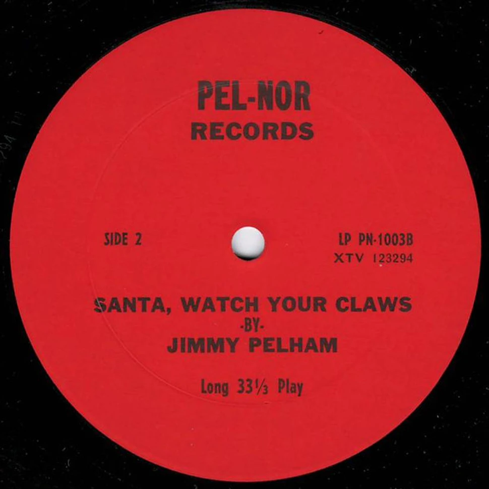 Jimmy Pelham - Santa! Watch Your Claws