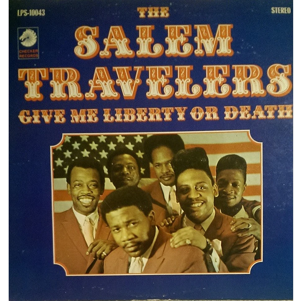 The Salem Travelers - Give Me Liberty Or Death