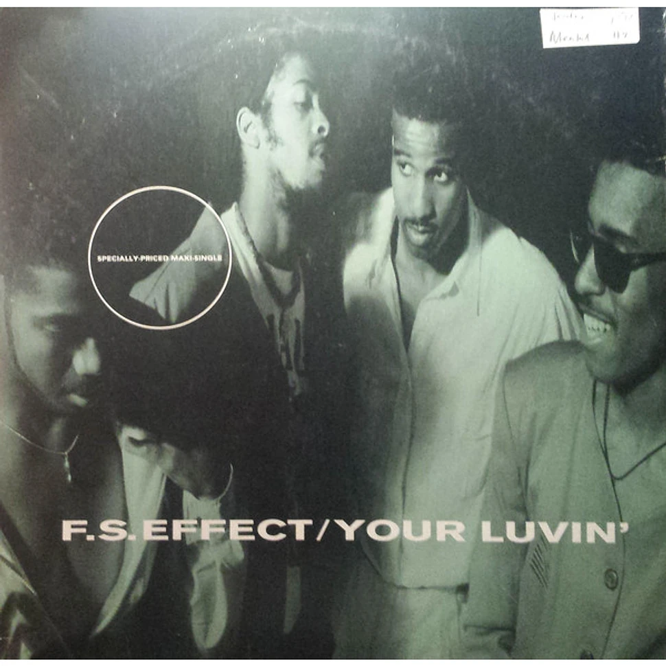 F.S. Effect - Your Luvin'