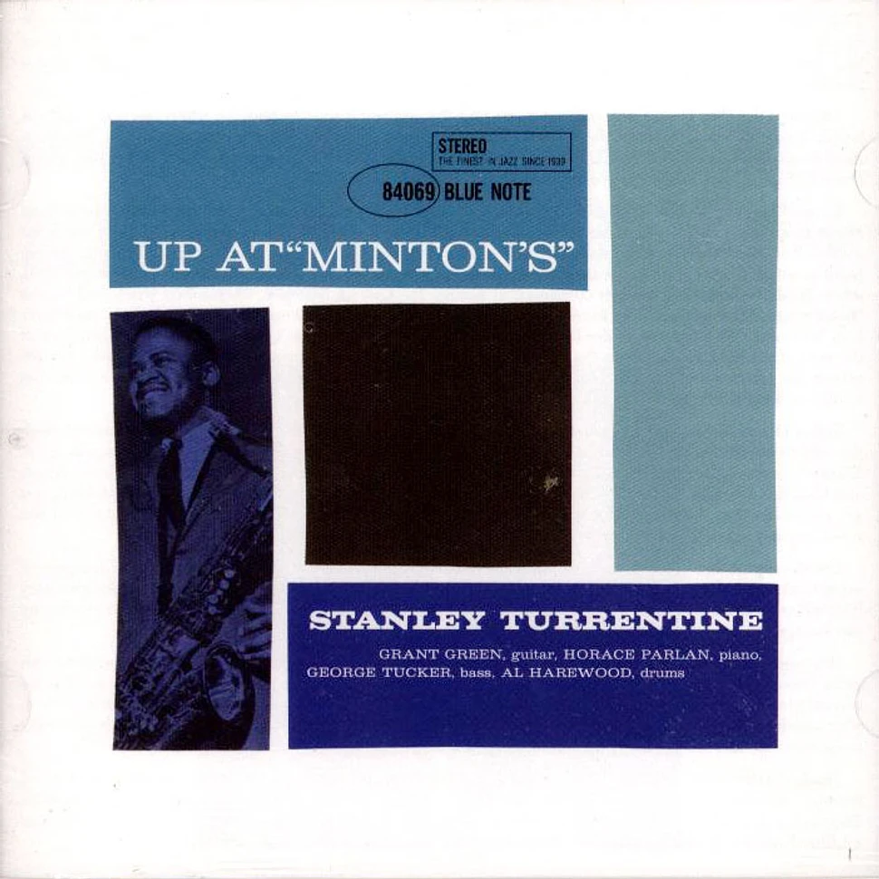 Stanley Turrentine - Up At Minton'sw Grant Green Horace Parlan George Tucker Al Harewood