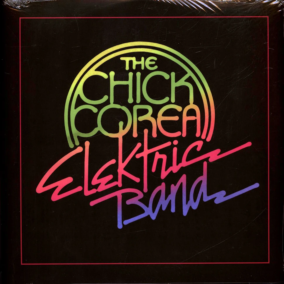 The Chick Corea Elektric Band - The Chick Corea Elektric Band