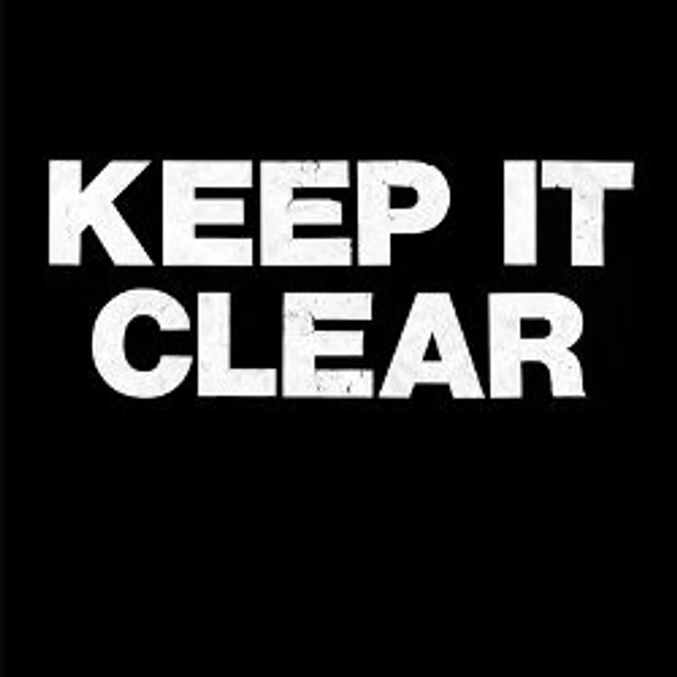 Keep It Clear - A Lesson That You're Gonna Learn