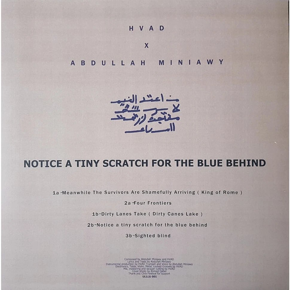 Abdullah Miniawy x DJ Hvad - Notice A Tiny Scratch For The Blue Behind
