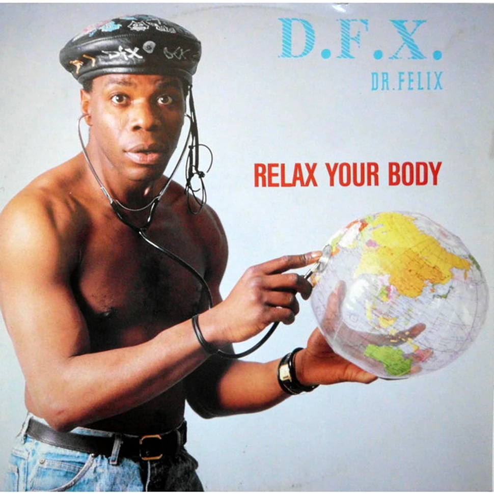 D.F.X., Dr. Felix - Relax Your Body