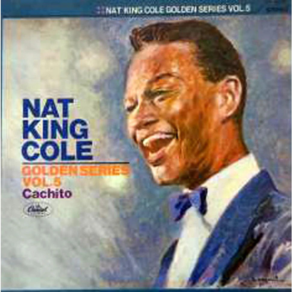 Nat King Cole - Golden Series Vol.5 - Cachito