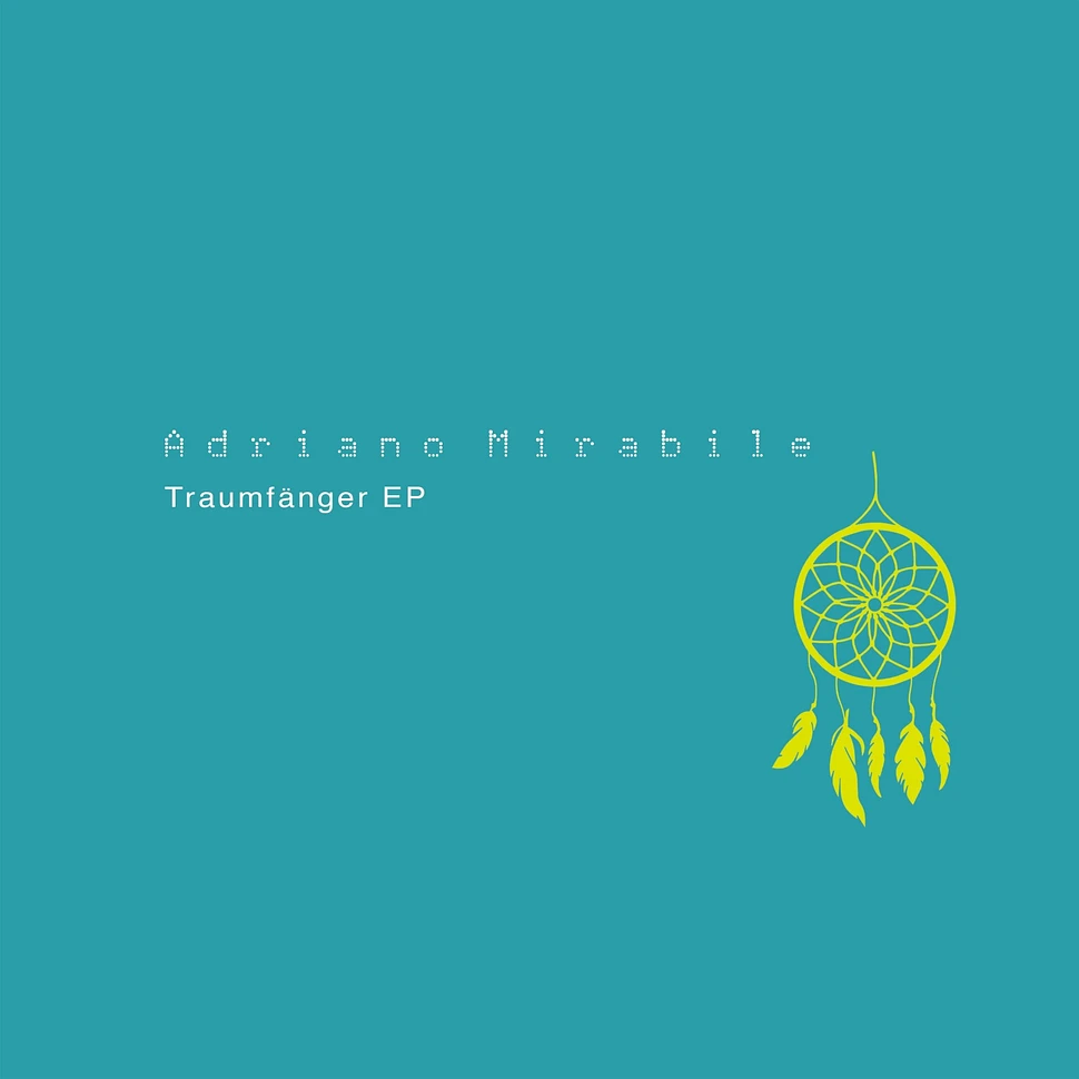 Adriano Mirabile - Traumfänger EP