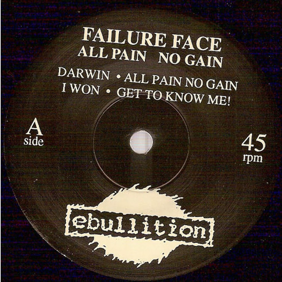 Failure Face - All Pain No Gain