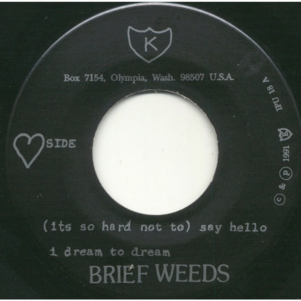 Brief Weeds - A Very Generous Portrait