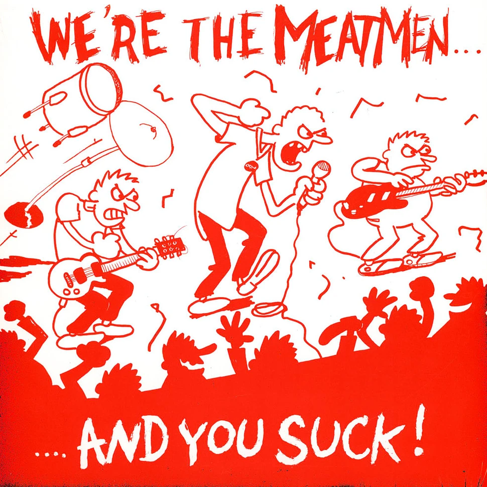 The Meatmen - We're The Meatmen And You Suck