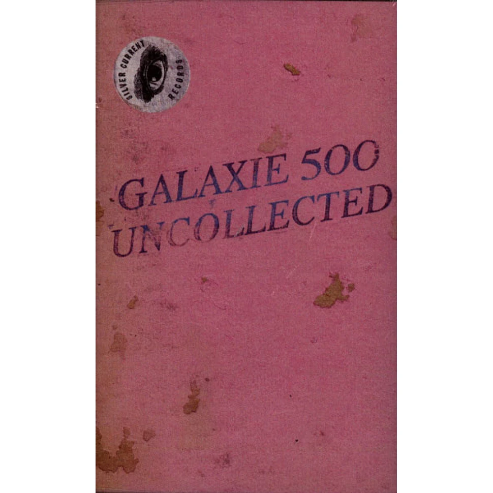 Galaxie 500 - Uncollected Noise New York '88-'90