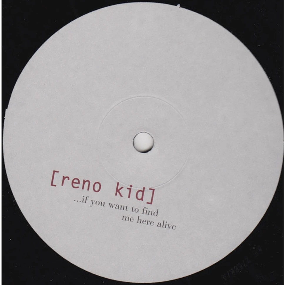 Reno Kid - Sun You've Got To Hurry