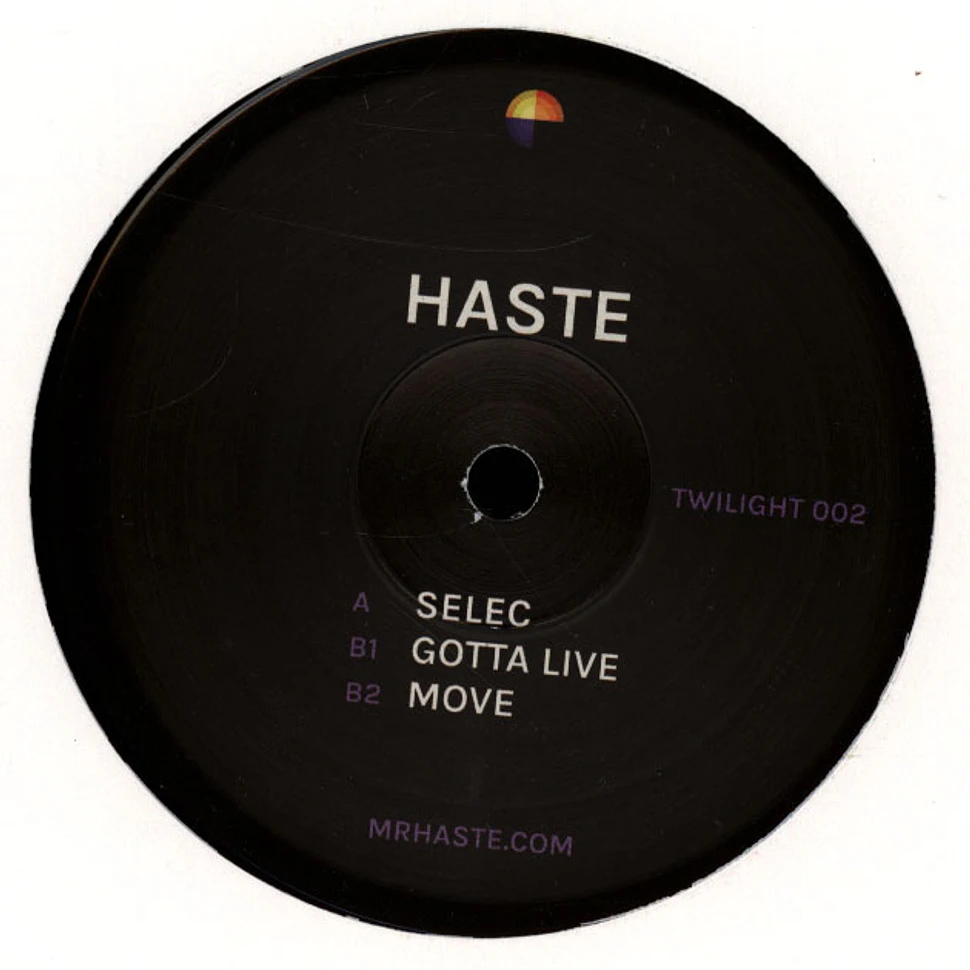 Haste - Selec / Gotta Live / Move EP