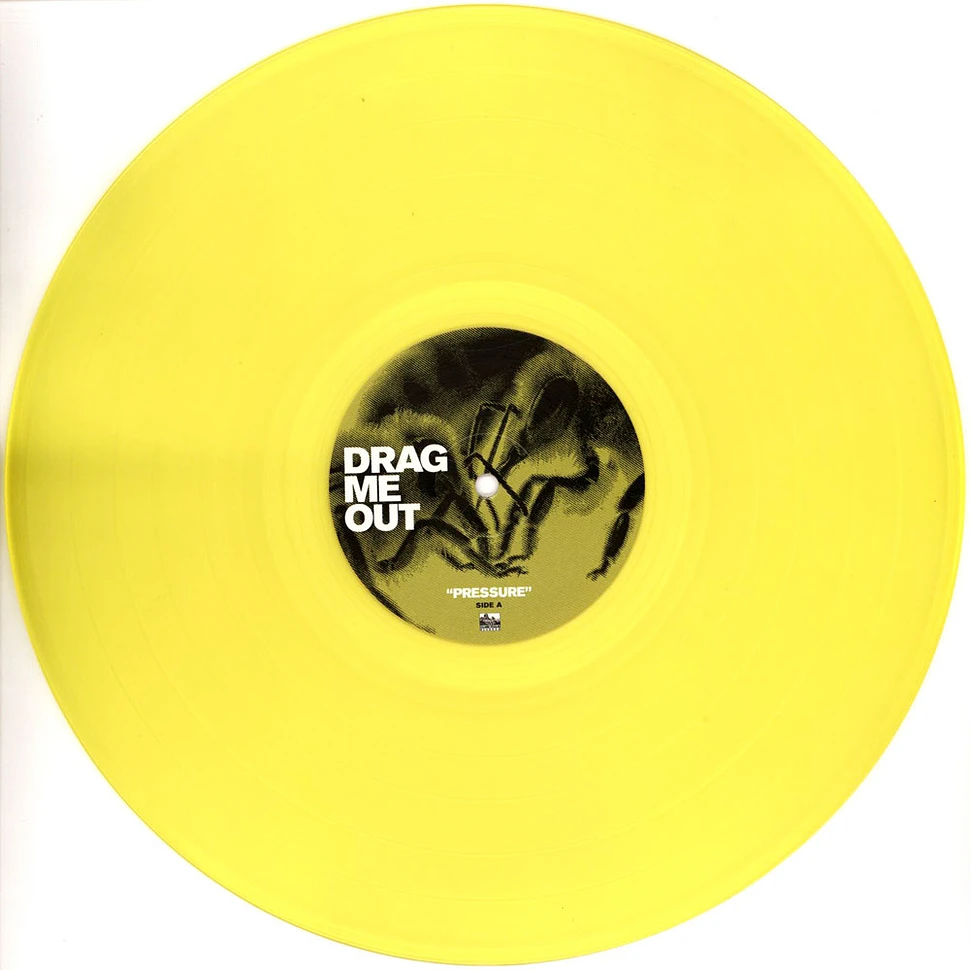 Drag Me Out - Pressure Transparent Yellow