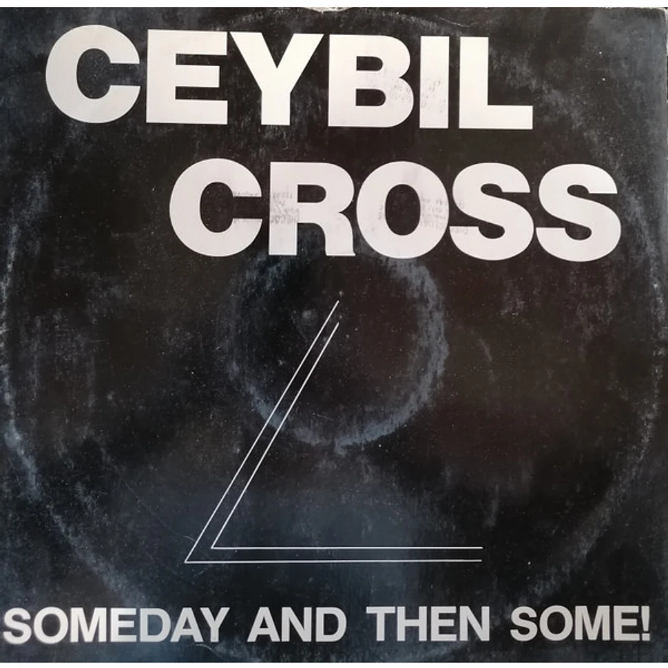 Ceybil Cross / Ceybill Cross Band - Someday, And Then Some!