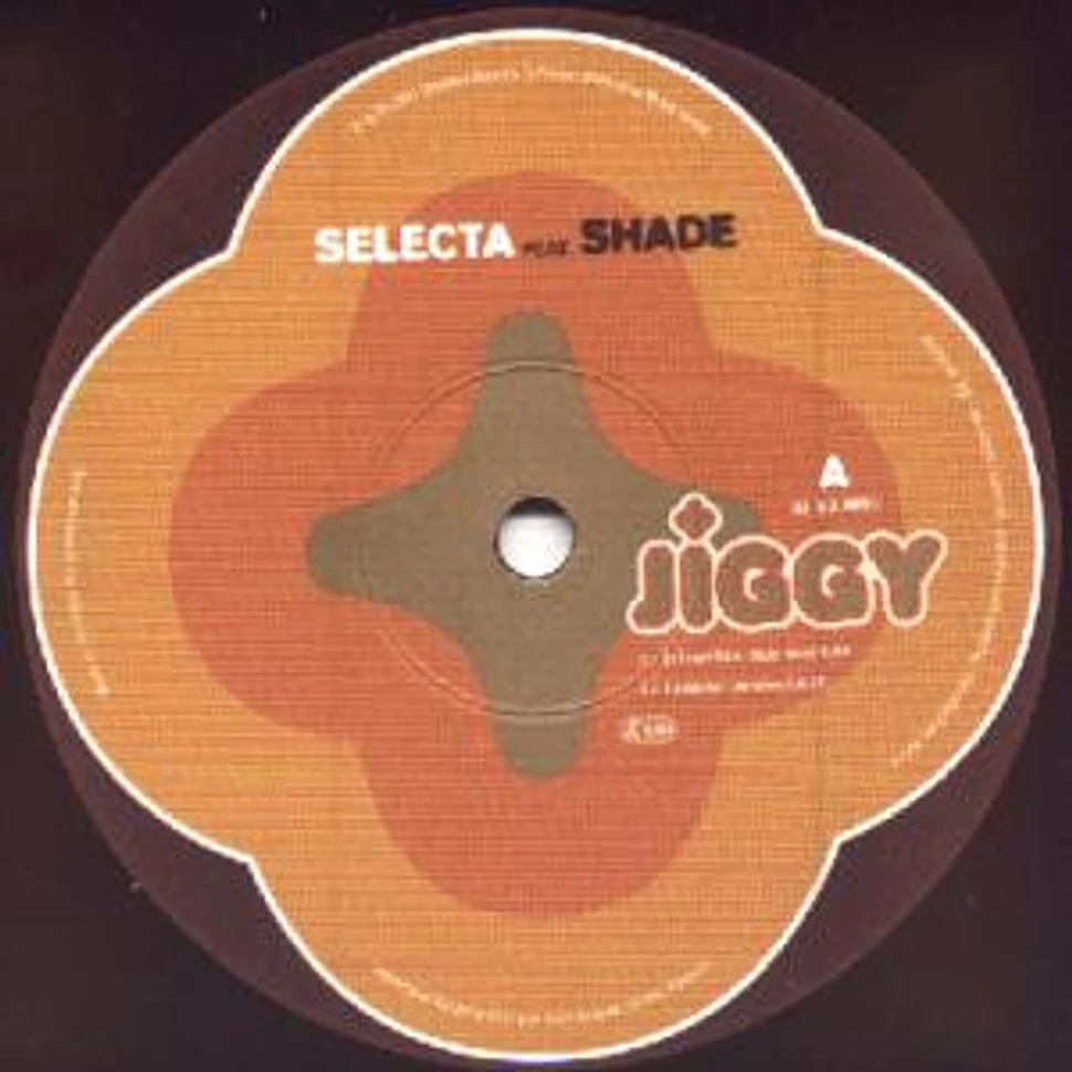 Selecta feat. Shade - Jiggy