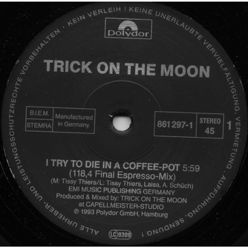 Trick On The Moon - I Try To Die In A Coffeepot