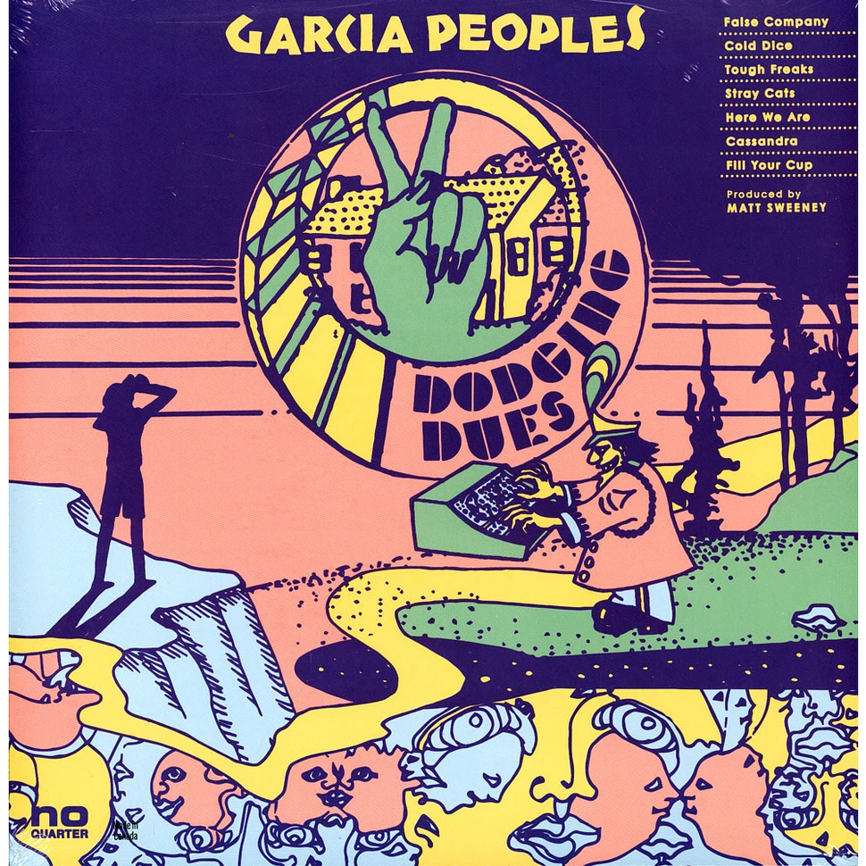 Garcia Peoples - Dodging Dues