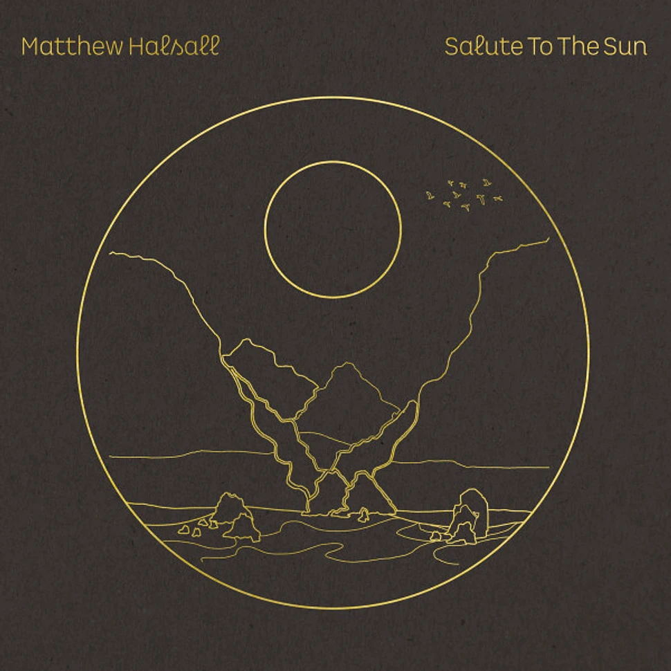 Matthew Halsall - Salute To The Sun