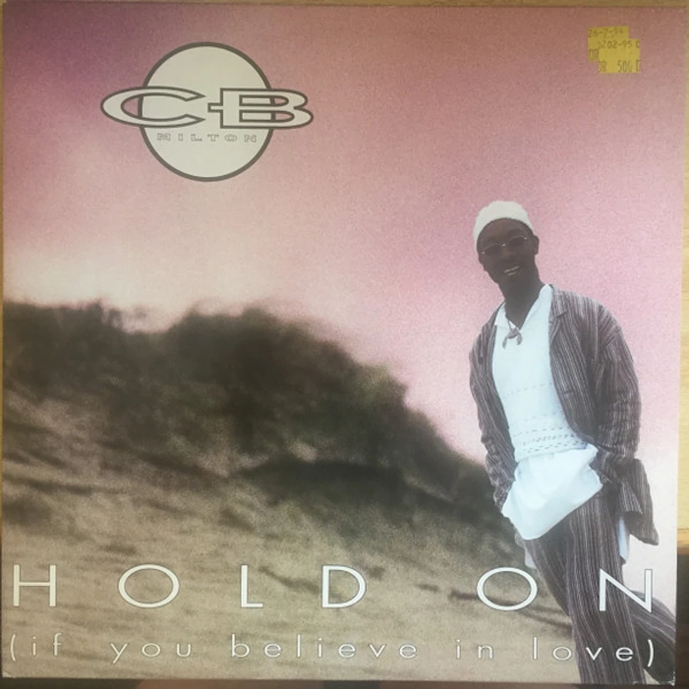 CB Milton - Hold On (If You Believe In Love)