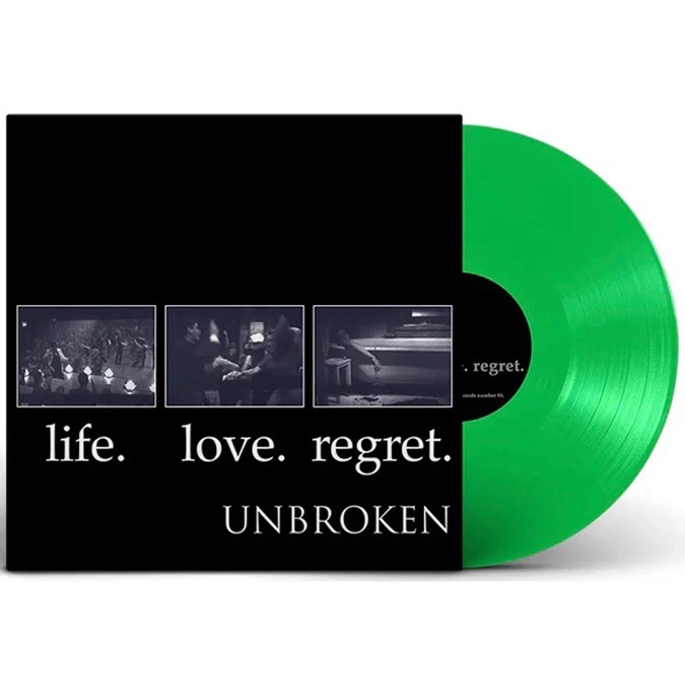 Unbroken - Life. Love. Regret. Neon Green Vinyl Edition