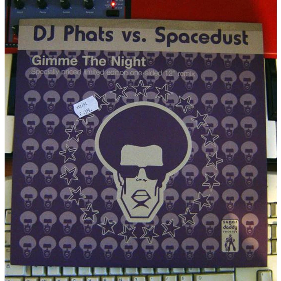 DJ Phats vs. Spacedust - Gimme The Night