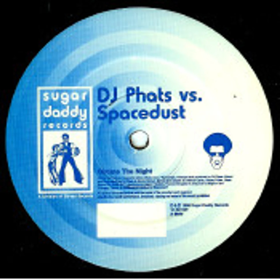 DJ Phats vs. Spacedust - Gimme The Night