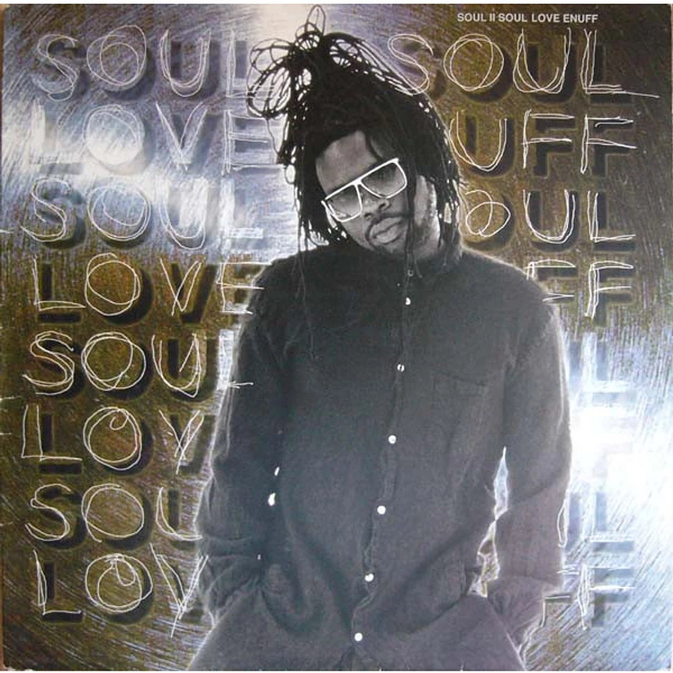 Soul II Soul - Love Enuff