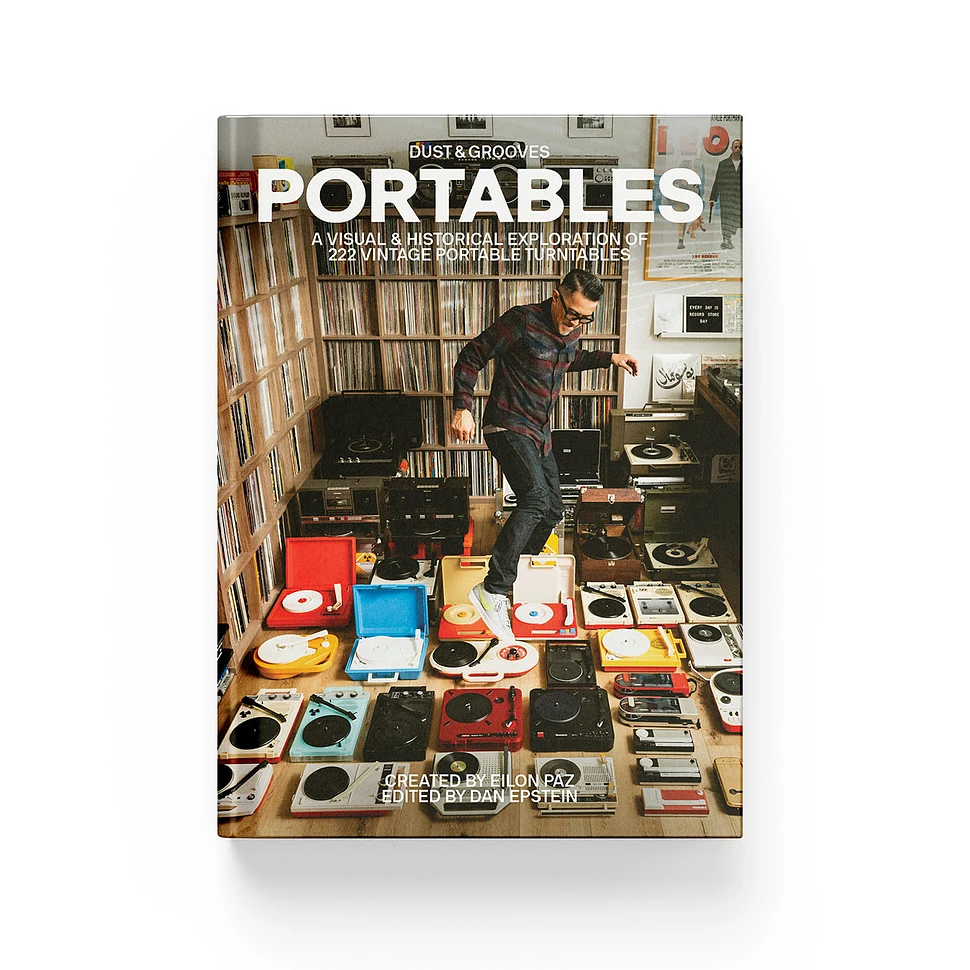 Eilon Paz - Portables - A Visual & Historical Exploration Of 222 Vintage Portable Turntables