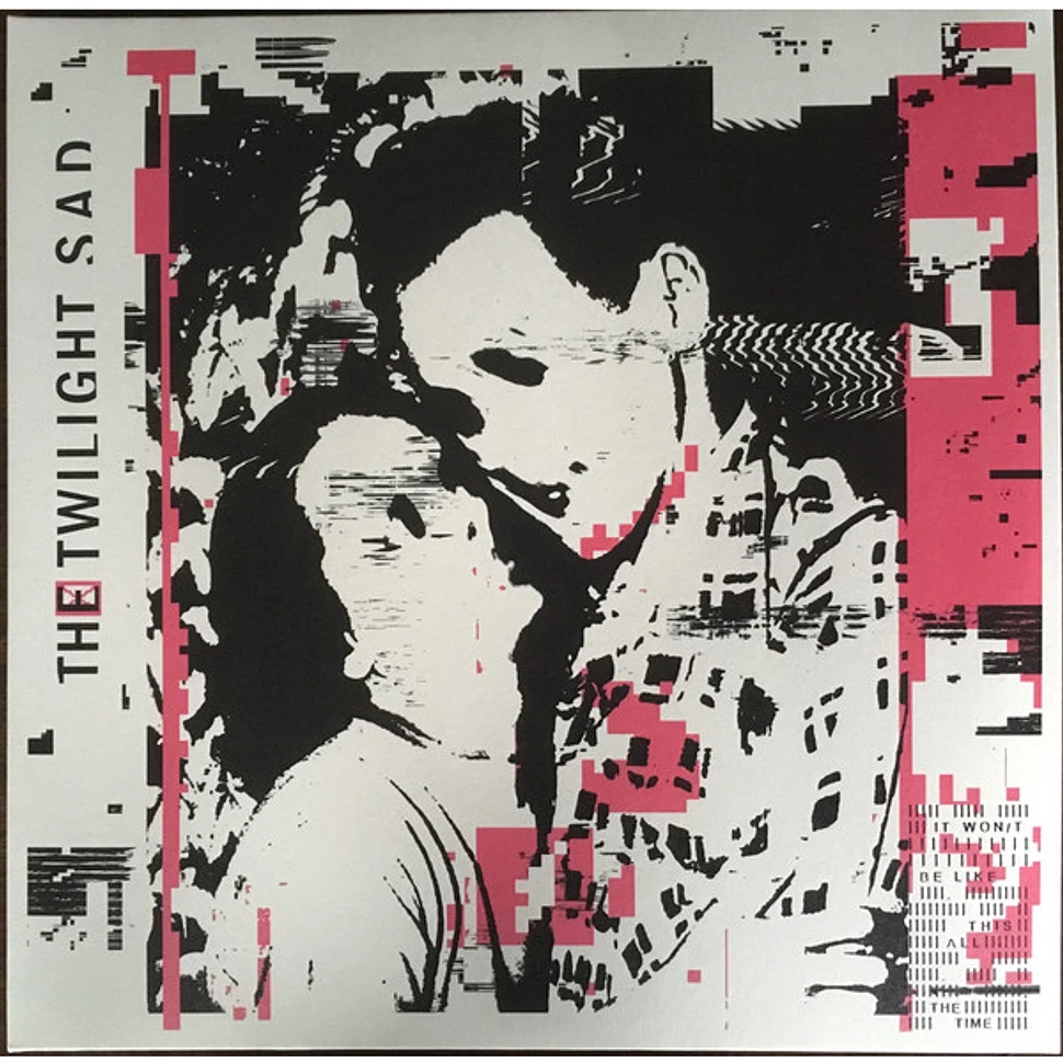 The Twilight Sad - It Won/t Be Like This All The Time