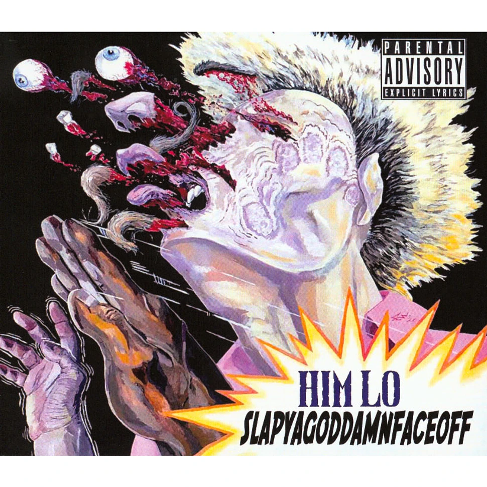 Him Lo (Da Buze Bruvaz) - Slapyagoddamnfaceoff